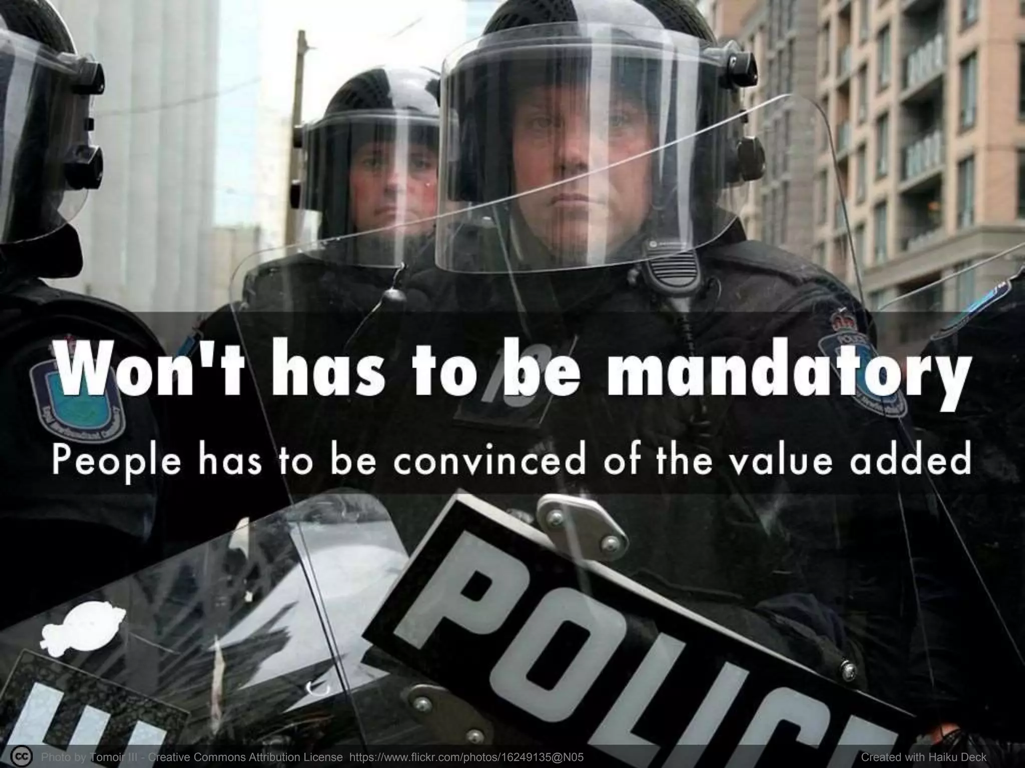 Photo by Tomoir III - Creative Commons Attribution License https://www.flickr.com/photos/16249135@N05 Created with Haiku Deck
@gabojimenez_
 