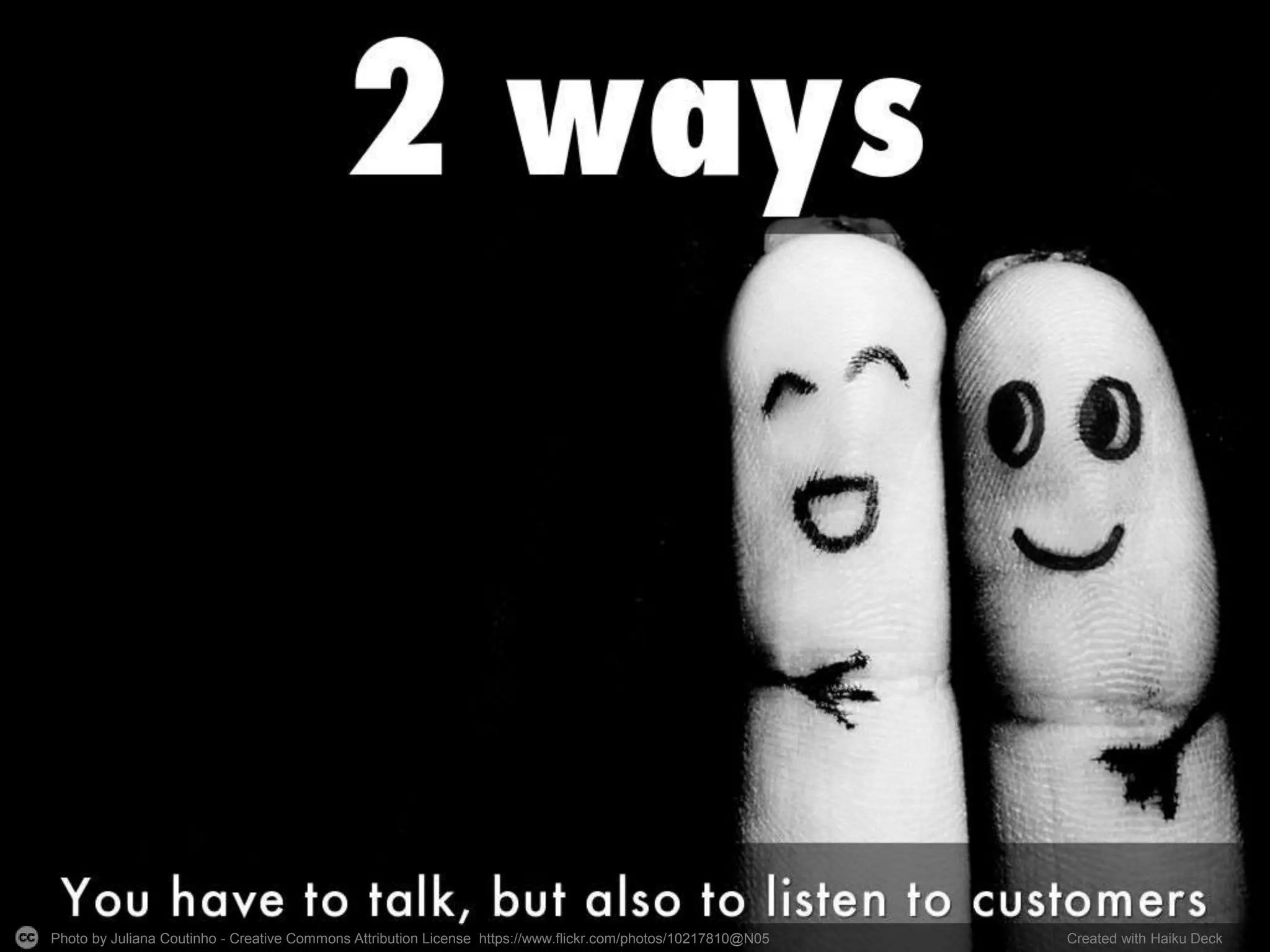 Photo by Juliana Coutinho - Creative Commons Attribution License https://www.flickr.com/photos/10217810@N05 Created with Haiku Deck
 