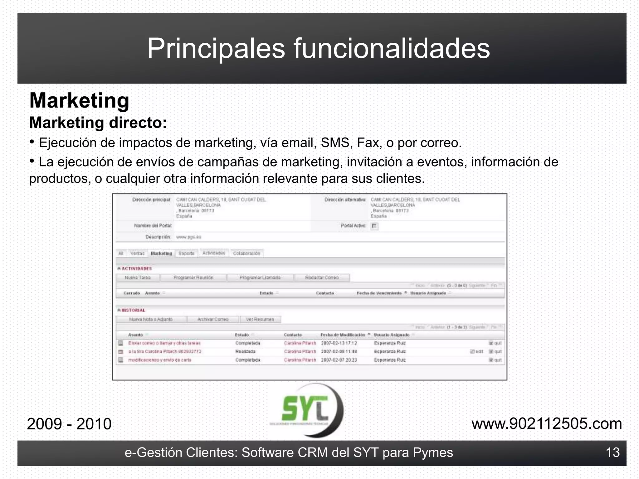 “No sé si a mi cliente le envié información de la última promoción…”