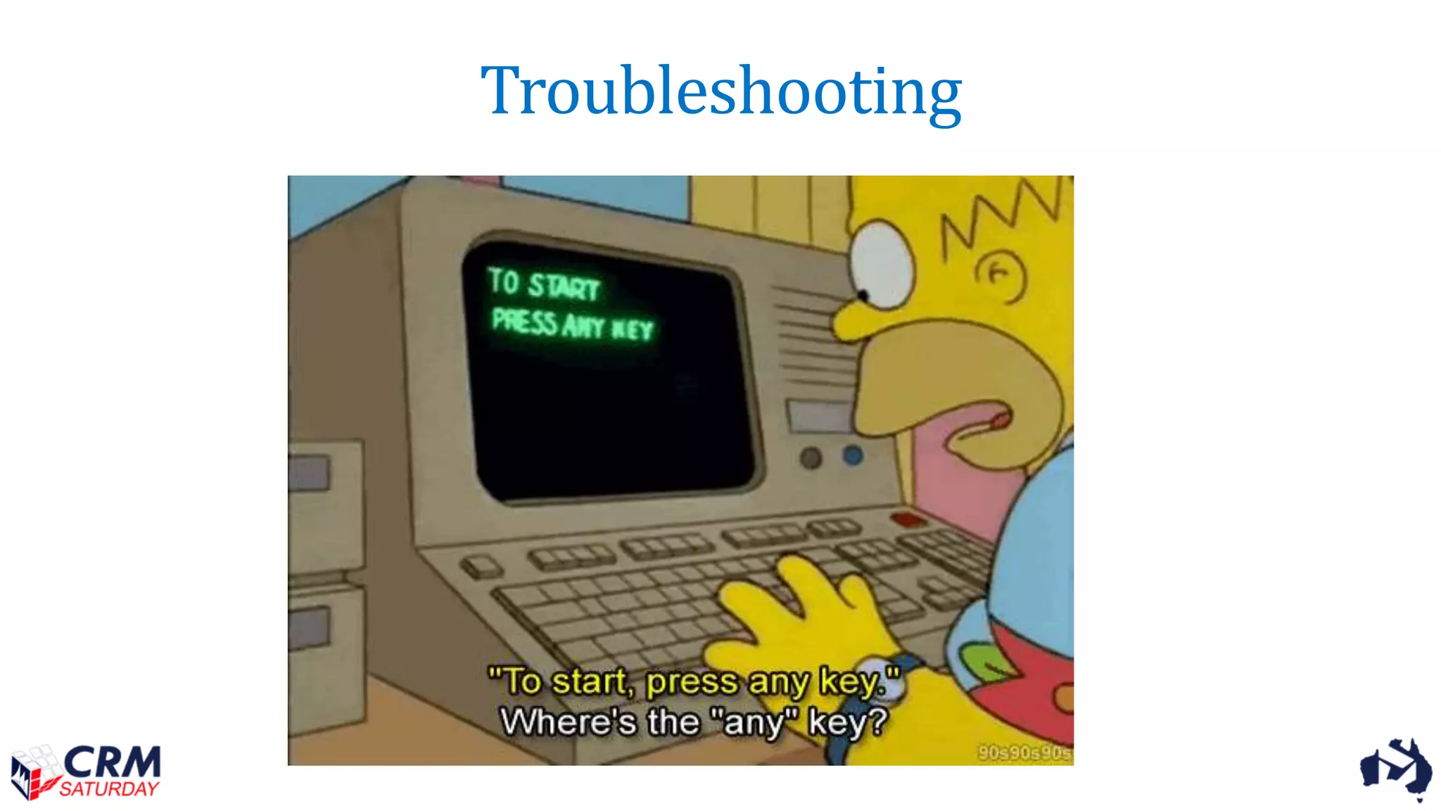 Troubleshooting
 