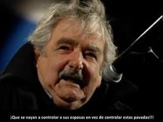 ¡Que se vayan a controlar a sus esposas en vez de controlar estas pavadas!!!
 