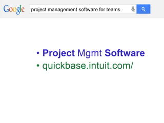 project management software for teams
• Project Mgmt Software
• quickbase.intuit.com/
 