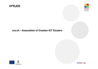 cro.ict – Association of Croatian ICT Clusters
 