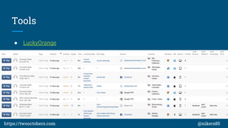 Tools
 LuckyOrange
https://twooctobers.com @nikers85
 