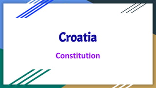Croatia
Constitution
 