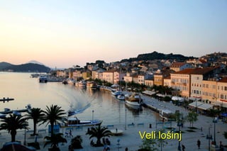 Veli lošinj
 
