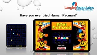 Have you ever tried Human Pacman?
 
