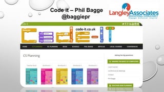 Code it – Phil Bagge
@baggiepr
 