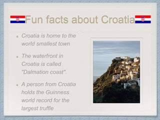 Fun facts about Croatia
 