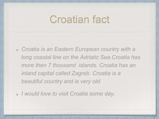 Croatian fact
 