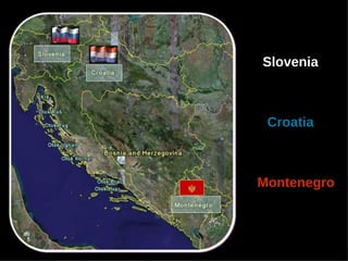 Slovenia Croatia Montenegro 
