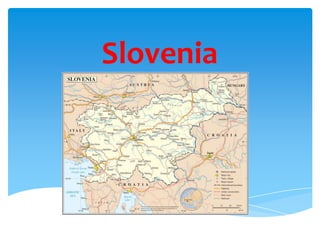 Slovenia
 