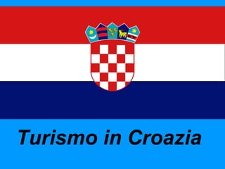 Turismo in Croazia
 