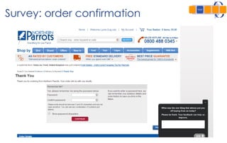 9
Survey: order confirmation
 