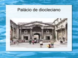 Palácio de diocleciano
 