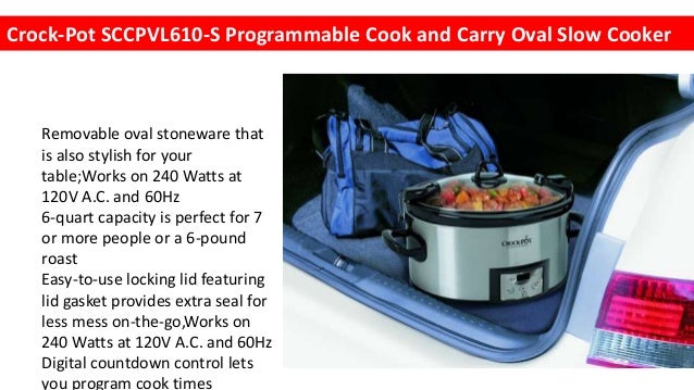 crock pot sccpvl610 s programmable cook and carry oval slow cooker how crock pot works