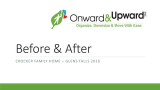 Before & After
CROCKER FAMILY HOME – GLENS FALLS 2016
 