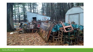 Family efforts to clear the stuff…
 