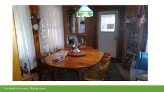 Cramped entry way / dining room.
 