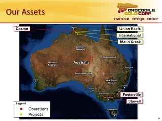 Our Assets
             TSX:CRK OTCQX: CROCF




                                4
 