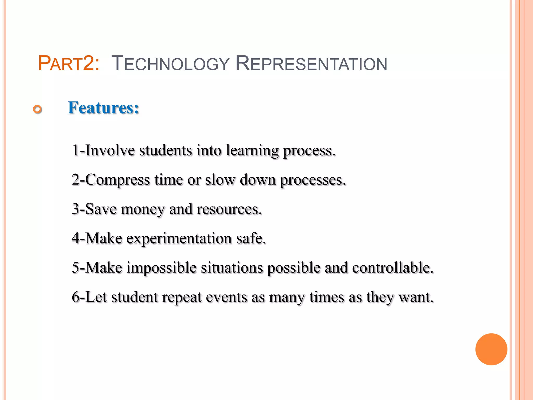 Graphics and audio are used to motivate. 