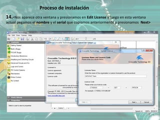 Proceso de instalación
14.-Nos aparece otra ventana y presionamos en Edit License y luego en esta ventana
actual pegamos el nombre y el serial que copiamos anteriormente y presionamos Next>
 