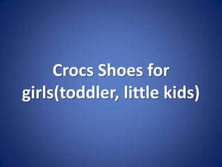Crocs Shoes for girls(toddler, little kids) 