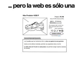 ... pero la web es sólo una
 