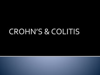 CROHN’S & COLITIS
 