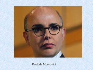 Rachida Moscovici
 