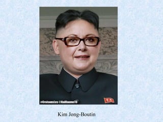 Kim Jong-Boutin
 