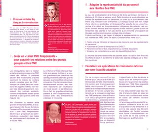 8. Adapter la représentativité du personnel
                                                                                                                                                             aux réalités des PME




                                                                                                    Frédéric Bedin (DR)
                                                                                                                                                          Le taux de syndicalisation de la France a été divisé par trois en trente ans et
                                                                                                                                                          plafonne à 5% dans le secteur privé. Cette évolution a rendu obsolètes les
6. Créer un véritable Big                                                                                                                                 modes de représentativité du personnel, au point qu’ils sont devenus des
                                                                                                                                                          freins à la croissance des entreprises. Le dialogue social doit faire l’objet
   Bang de l’externalisation
                                                             U n c h a l l e n g e p o u r c r é e r l e s N G E ( N o uve l l e                          d’une refonte en profondeur et CroissancePlus appelle de ses vœux l’ou-
                                                             G r a n d e s E n t r e p r i se s) d e d e ma i n : u t i l ise r l a                       verture d’un débat sur la syndicalisation obligatoire des salariés. Les syn-
Afin de créer les NGE (Nouvelles Grandes                     p u i ssa n c e d e c o mma n d e e t d e so u s- t r ai ta nc e
Entreprises) de demain, il faut utiliser la puis-            d e s a d mi n i st r a t i o n s e t d e s g r a n d e s e ntr e -
                                                                                                                                                          dicats doivent renouer avec les origines de leur fonction : porter la voix de
sance de commande et de sous-traitance des                   p r i se s q u e l a F r a n c e a l a c h a n c e d’a voi r.                                l’ensemble des salariés et non pas donner à une minorité une capacité de
administrations et des grandes entreprises.                  Po u r l a n c e r c e mo u ve me n t d ’ ext e r n a l i sa ti on                           blocage surdimensionnée pour protéger des privilèges.
L’externalisation est à la fois source de crois-             i l fa u t d e l a vo l o n t é e t d e l ’ e f f i c a c i t é . C e s N G E
sance et de performance. En France, les secteurs             p o u r r o n t à l e u r t o u r d e ve n i r d e s c h a mp i onne s
                                                                                                                                                          À plus court terme, il est urgent d’adapter la représentativité du personnel
de la communication ou de l’aviation en sont de              d a n s l e u r d o ma i n e , mu t u a l i se r o n t l e s b udge ts                       aux réalités des PME. Dans cet esprit, CroissancePlus milite pour :
parfaites illustrations. Le Big Bang de l’externali-         d e l e u r s cl i e n t s p o u r i n n o ve r, e t a t t e indr ont
sation exige une mutation « culturelle » des grands          l a t a i l l e c r i t i q u e p o u r exp o r t e r e t c a p t er a i nsi
groupes qui doivent favoriser « l’intrapreneurship »         à l e u r t o u r u n e p a r t d e l a c r o i ssa n c e m on -
                                                                                                                                                          • Fixer à une par trimestre la fréquence des réunions avec les représentants
dans leurs rangs.                                            d i a l e . »                                                                                du personnel
                                                             —
                                                                                                                                                          • Fusionner le Comité d’entreprise et le CHSCT
                                                             F R É D É R IC B E D IN ,
                                                             D i r i g e a n t d u P u b l i c S yst è me - H o p sc o t ch                               • Rendre le nombre d’élus proportionnel au nombre de salariés
                                                             e t a n c i e n P r é si d e n t d e C r o i ssa n c e P l u s                               • Encadrer les contestations au sein de dispositifs plus clairs

7. Créer un « Label PME Responsable »                                                                                                                     La réforme de la représentativité des salariés serait l’occasion d’en finir avec
                                                                                                                                                          les effets de seuil et de réformer le statut des salariés protégés par la fonc-
   pour assainir les relations entre les grands                                                                                                           tion syndicale.
   groupes et les PME
                                                                                                                                                    9. Favoriser les opérations de croissance externe
Les déséquilibres dans la relation                     Le renforcement des critères d’éligi-                                                           par une fiscalité adaptée
entre les grands groupes et les PME                    bilité aux appels d’offres et le pou-
créent des dérives. Si certaines                       voir grandissant des directions des
peuvent être involontaires, d’autres                   achats pénalisent autant les grands                                                                       On ne compte aujourd’hui en                L’objectif est à la fois de réduire le
expriment le mépris de certains                        groupes que les petites entreprises                                                                       France qu’un peu plus de 4 000 ETI         risque pour les entreprises ache-
grands comptes pour les PME :                          innovantes. Ces dernières sont sys-                                                                       (Entreprises de Taille Intermédiaire).     teuses et d’augmenter les recettes
manque de clarté dans les condi-                       tématiquement exclues des mar-                                                                            Ce nombre est dramatiquement               fiscales pour l’Etat. Deux dispositifs
tions des appels d’offres, non-res-                    chés importants par insuffisance                                                                          faible, alors que ces ETI sont les         structureraient cette fiscalité :
pect des délais de paiement, non-                      de « track record » et de références.                                                                     piliers de la croissance et des emplois
respect des contrats existants,                        De ce fait, les grandes entreprises                                                                       de demain. Si l’on doit compter seu-       • Une déductibilité totale des inté-
contrats inéquitables faisant porter                   passent à côté d’opportunités de                                                                          lement sur la croissance organique         rêts d’emprunts (déjà en place en
à la PME la plus grande partie des                     contact avec des entrepreneurs                                                                            des PME existantes, doter la France        France mais constamment remise
risques, etc.                                          créateurs et innovants.                                                                                   d’un tissu d’ETI plus fort prendrait       en cause par certains courants
                                                                                                                                                                 des décennies. La croissance externe       politiques).
Afin d’assainir la relation entre                                                                                                                                                     doit être favorisée   • L’amortissement du goodwill d’ac-
grandes entreprises et PME, et d’as-                                                                                      Ce la bel “PME Responsa ble” ser a it décer né a ux         pour atteindre plus   quisition (différence entre le coût
                                                                                                                          gran ds gr oupes et a ux a dministr a tions qui r espectent
surer la pérennité de ces dernières,                                                                                      un c er ta in nombr e de r ègles de fonctionnement équi-
                                                                                                                                                                                      rapidement cet        d’acquisition d’une entreprise et la
CroissancePlus propose la création                                                                                        t ables vis-à -vis des PME . Les conditions à sa tisfa ir e objectif. Exercice    somme des valeurs des éléments
d’un «  Label PME Responsable      »                                                                                      po ur son obtention ser a ient : des conditions de r éfé-   risqué par nature,    identifiables de l’entité acquise)
                                                                                                                          re nc ement publiées, un enga gement for t sur les dé-
décerné aux groupes et aux admi-                                                                                          lais de pa iement, le r espect des contr a ts exista nts,   les fusions-acqui-    sous forme d’amortissement sur
nistrations respectant des règles                                                                                         de s contr a ts équita bles, des média teur s cla ir ement  sitions doivent       une durée de 15 ans comme en
de fonctionnement équitables vis-
                                                                                                                          ide ntifiés et un soutien à l’expor ta tion. Ce ser a it un
                                                                                                                                                                                      être encouragées      Allemagne ou aux Etats-Unis.
                                                                                                                          v rai booster de cr oissa nce ! »
à-vis des PME.                                                                                                            —                                                           par un dispositif
                                                                                                                          BRICE PINE AU,                                              fiscal vertueux.
                                                          Brice Pineau (DR)                                               Dirigea nt d’Ha r vest



16                                                                                                                                                                                                                                             17
 