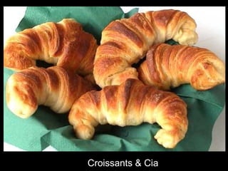 Croissants & Cia 