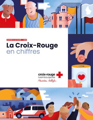 La Croix-Rouge
en chiffres
RAPPORT D’ACTIVITÉS I 2020
 