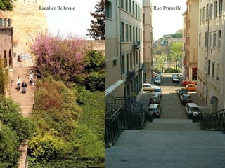 Rue PrunelleEscalier Bellevue
 