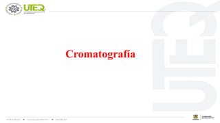 Cromatografía
 