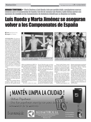 Natación                                                                                                                                      51      La Crónica Deportiva
                                                                                                                     Del sábado 29 de enero al viernes 4 de febrero de 2011



JORNADA TERRITORIAL Marta Jiménez y Luís Rueda, éste por partida triple, consiguieron marcas
mínimas para el Campeonato de España. Este fin de semana Luís Rueda y Lydia Gómez parten con
opciones de medalla en los Campeonatos de Andalucía infantil que se disputan en Sevilla.


Luís Rueda y Marta Jiménez se aseguran
volver a los Campeonatos de España
  Texto: José Javier Lara
  Imagen: La Crónica


ANTEQUERA. El esfuerzo
que necesita un nadador para
estar en un Campeonato de
España es el máximo, pero ade-
más debe ir acompañado por
cualidades e incluso una pizca
de suerte para hacer la marca
mínima en el momento opor-
tuno. Por eso, que un anteque-
rano como Luís Rueda haya
conseguido tres de una tacada
tiene un mérito increíble, jamás
experimentado antes en la
natación antequerana. A esto
hay que añadirle la mínima
conseguida por Marta Jiménez,
todo el pasado fin de semana        Luís Rueda y Marta Jiménez, los dos antequeranos que                  Anabel Fernández, Elena Rueda, Marina Mesa, Inmaculada
en una jornada territorial en la    consiguieron mínimas nacionales.                                      Sánchez-Garrido y Lydia Gómez.
piscina de la ciudad depor-
tiva de Las Lagunas, en Mijas-
Costa, donde el equipo del
Club Natación Antequera            obtuvo un tiempo de 1.08.67, lo    Javier Sánchez que ya tenía            Tanto Lydia Gómez como        buenas actuaciones en general
Audiolis estuvo a un gran          que también le permitirá acu-      mínimas para Andalucía en las      Elena Rueda afianzaron sus        Raúl Aguilar, Belén Fernández,
nivel.                             dir al Nacional de su categoría.   pruebas de 100 y 50 libres,        tiempos en las pruebas que        Guillermo Morán, David
    Sensacional estuvo Luís            Pero además, este año tam-     obtuvo una tercera en la           nadaron, la primera en 200 y      Morán y Marina Mesa.
Rueda con unos cronos estra-       bién habrá más antequeranos        prueba del doble hectómetro        400 libres y Elena en 100 y 200       Este fin de semana se está
tosféricos en las pruebas de 100   que nunca en los Campeona-         libre con 2.20.23.                 mariposa, 100 espalda y 200       celebrando la primera de las
metros libres con 55 segundos,     tos de Andalucía de invierno.          Anabel Fernández afianzó       estilos.                          citas andaluzas en la Piscina del
100 espalda con 1.00.39 y 200          Inmaculada Sánchez-            con bajadas importantes de             El relevo de 4x100 estilos    Centro Deportivo San Pablo de
espalda con 2.13.37, todos ellos   Garrido Jiménez marcó 2.52.11      tiempos sus mínimas en 100         nadado por el equipo com-         Sevilla, con el Campeonato de
tiempos de nivel nacional. Acu-    en la prueba de 200 espalda lo     espalda y 100 mariposa con         puesto por Inma Sánchez-          Andalucía Infantil. Antequera
dirá a los Campeonatos de          que le posibilita para acudir      1.22.39 y 1.27.67 respectiva-      Garrido, Elena Rueda, Marina      acude a nivel individual con
Andalucía con serias opciones      al andaluz de invierno en la       mente, realizando una nueva        Mesa y Lydia Gómez, también       Elena Rueda, Lydia Gómez,
de medalla.                        categoría infantil, ya que no      mínima en la prueba de 200         obtuvo marca mínima para el       Inmaculada Sánchez-Garrido
    Muy bien también Marta         tenía ninguna marca a nivel        estilos con 3.04.60, siendo ésta   Campeonato de Andalucía con       Jiménez, Luis Rueda y el
Jiménez, sobre todo en la          individual.                        su cuarta prueba para el Cam-      un tiempo de 5.26.03.             equipo de relevos femenino de
prueba de 100 espalda donde            En otro orden de cosas,        peonato de Andalucía Cadeba.           También participaron con      4x100 estilos.
 