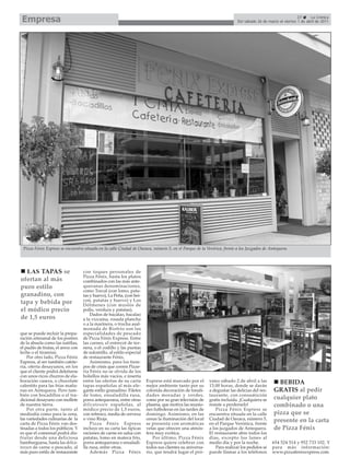 Empresa                                                                                                                                                 27     La Crónica
                                                                                                                       Del sábado 26 de marzo al viernes 1 de abril de 2011




 Pizza Fénix Espress se encuentra situada en la calle Ciudad de Oaxaca, número 5, en el Parque de la Verórica, frente a los Juzgados de Antequera.




   LAS TAPAS se                    con toques personales de
                                   Pizza Fénix, hasta los platos
ofertan al más                     combinados con las más ante-
puro estilo                        queranas denominaciones,
                                   como Torcal (con lomo, pata-
granadino, con                     tas y huevo), La Peña, (con bei-
                                   con, patatas y huevo) y Los
tapa y bebida por                  Dólmenes (con muslos de
el módico precio                   pollo, verdura y patatas).
                                       Dados de bacalao, bacalao
de 1,5 euros                       a la vizcaína, rosada plancha
                                   o a la marinera, o trucha asal-
                                   monada de Riofrío son las
que se puede incluir la prepa-     especialidades de pescado
ración artesanal de los postres    de Pizza Fénix Express. Entre
de la abuela como las natillas,    las carnes, el entrecot de ter-
el pudín de frutas, el arroz con   nera, o el codillo y las puntas
leche o el tiramisú.               de solomillo, al estilo especial
    Por otro lado, Pizza Fénix     de restaurante Fénix.
Espress, al ser también cafete-        Asimismo, para los tiem-
ría, oferta desayunos, en los      pos de crisis que corren Pizze-
que el cliente podrá deleitarse    ría Fénix no se olvida de los
con unos ricos churros de ela-     bolsillos más vacíos, e inserta
boración casera, o chocolate       entre las ofertas de su carta      Express está marcado por el       ximo sábado 2 de abril a las         BEBIDA
calentito para las frías maña-     tapas españolas al más ele-        mejor ambiente tanto por su       13.00 horas, donde se darán
nas en Antequera. Pero tam-        gante estilo granadino. Filetes    colorida decoración de tonali-    a degustar las delicias del res-   GRATIS al pedir
bién con bocadillos o el tra-      de lomo, ensaladilla rusa,         dades moradas y verdes,           taurante, con consumición
dicional desayuno con mollete      porra antequerana, entre otras     como por su gran televisión de    gratis incluida. ¡Cualquiera se    cualquier plato
de nuestra tierra.                 delicatessen españolas, al         plasma, que motiva las reunio-    resiste a perderselo!              combinado o una
    Por otra parte, tanto al       módico precio de 1,5 euros,        nes futboleras en las tardes de       Pizza Fénix Espress se
mediodía como para la cena,        con refresco, media de cerveza     domingo. Asimismo, en las         encuentra situada en la calle      pizza que se
las variedades culinarias de la    o vino Rioja.                      cenas la iluminación del local    Ciudad de Oaxaca, número 5,        presente en la carta
carta de Pizza Fénix van des-          Pizza Fénix Espress            se presenta con aromáticas        en el Parque Verónica, frente
tinadas a todos los públicos. Y    incluye en su carta las típicas    velas que ofrecen una atmós-      a los juzgados de Antequera.       de Pizza Fénix
es que el comensal podrá dis-      raciones de carne en salsa con     fera muy exótica.                 El restaurante abre todos los
frutar desde una deliciosa         patatas, lomo en mateca frío,         Por último, Pizza Fénix        días, excepto los lunes al
hamburguesa, hasta las delica-     porra antequerana o ensaladi-      Espress quiere celebrar con       medio día y por la noche.          654 524 514 y 952 733 102. Y
tessen de carne o pescado, al      lla rusa, entre otras.             todos sus clientes su aniversa-       Para realizar los pedidos se   para más información:
más puro estilo de restaurante         Además Pizza Fénix             rio, que tendrá lugar el pró-     puede llamar a los teléfonos       www.pizzafenixexpress.com.
 