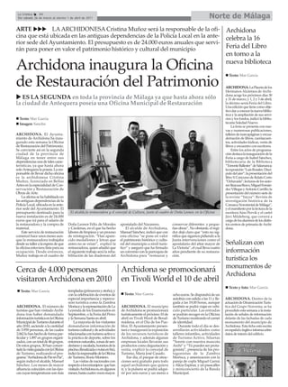 La Crónica    44
 Del sábado 26 de marzo al viernes 1 de abril de 2011                                                                                       Norte de Málaga
ARTE           LA ARCHIDONESA Cristina Muñoz será la responsable de la ofi-                                                                            Archidona
cina que está ubicada en las antiguas dependencias de la Policía Local en la ante-                                                                     celebra la 16
rior sede del Ayuntamiento. El presupuesto es de 24.000 euros anuales que servi-
rán para poner en valor el patrimonio histórico y cultural del municipio                                                                               Feria del Libro
                                                                                                                                                       en torno a la

Archidona inaugura la Oficina                                                                                                                          nueva biblioteca
                                                                                                                                                          Texto: Mar García

de Restauración del Patrimonio                                                                                                                         ARCHIDONA. La Placeta de los
                                                                                                                                                       Hermanos Alcántara de Archi-
                                                                                                                                                       dona acoge los próximos días 30
   ES LA SEGUNDA en toda la provincia de Málaga ya que hasta ahora sólo                                                                                y 31 de marzo, y 1, 2 y 3 de abril,
la ciudad de Antequera poseía una Oficina Municipal de Restauración                                                                                    la décimo sexta Feria del Libro.
                                                                                                                                                       Una edición que tiene como obje-
                                                                                                                                                       tivo dar a conocer la nueva biblio-
                                                                                                                                                       teca y la ampliación de sus servi-
  Texto: Mar García                                                                                                                                    cios y los fondos, indicó la biblio-
  Imagen: Sancho                                                                                                                                       tecaria Soledad Nuevo.
                                                                                                                                                            La feria se presenta con nue-
                                                                                                                                                       vas y numerosas publicaciones,
ARCHIDONA. El Ayunta-                                                                                                                                  talleres de marcapáginas y encua-
miento de Archidona ha inau-                                                                                                                           dernación de libros, cuentacuen-
gurado esta semana la Oficina                                                                                                                          tos, actividades lúdicas, venta de
de Restauración del Patrimonio.                                                                                                                        libros y encuentro con escritores.
Se convierte así en la segunda                                                                                                                              Entre los actos de programa-
ciudad de la provincia de                                                                                                                              ción destaca la inauguración de la
Málaga en tener entre sus                                                                                                                              Feria a cargo de Isabel Sánchez,
dependencias una de tales carac-                                                                                                                       bibliotecaria de la Biblioteca
terísticas, ya que hasta ahora                                                                                                                         “Torrente Ballester” de Salamanca;
solo Antequera la poseía. La res-                                                                                                                      la exposición “Luis Rosales. Discí-
ponsable de llevar dicha oficina                                                                                                                       pulo del aire”; la presentación del
es la archidonesa Cristina                                                                                                                             libro X Concurso de Relato Corto
Muñoz, licenciada en Bellas                                                                                                                            “Ochavada”; lecturas de los auto-
Artes en la especialidad de Con-                                                                                                                       res Siracusa Bravo, Miguel Fernán-
servación y Restauración de                                                                                                                            dez Villegas y Antonio Carrillo; la
Obras de Arte.                                                                                                                                         presentación del número siete de
    La oficina se ha habilitado en                                                                                                                     la revista “Yayya”: Revista de
las antiguas dependencias de la                                                                                                                        investigación histórica de la
Policía Local, ubicada en la ante-                                                                                                                     Comarca Nororiental de Málaga”,
rior sede del Ayuntamiento. El                                                                                                                         y el manifiesto por la lectura de la
presupuesto destinado para la           El alcalde,la restauradora y el concejal de Cultura, junto al cuadro de Doña Leonor, en la Oficina             escritora Aino Pervik y el cartel
nueva instalación es de 24.000                                                                                                                         Jüvi Mildeberg, que correrá a
euros que irá para el salario de                                                                                                                       cargo de los alumnos de los distin-
la restauradora y la compra de         Doña Leonor Félix de Morales           apostalado del Nazareno.            conservar diferentes y peque-        tos centros de primaria de Archi-
material.                              y Cárdenas, en el que ha hecho             El alcalde de Archidona,        ñas obras”. No obstante, el regi-    dona.
    Este servicio de restauración      labores de limpieza y un proceso       Manuel Sánchez, indicó que con      dor dejó claro que “esto no sig-
comenzó hace unos meses aun-           de reintegración. “Han apare-          esta oficina “se pone en valor      nifica que sigamos pidiendo a la
que la restauradora trabajaba          cido medallones y letras que           el patrimonio histórico y cultu-    Junta intervenciones como el
desde su taller a la espera de que     antes no se veían”, explicó la         ral del municipio a nivel turís-    apostalario del altar mayor de       Señalizan con
la oficina estuviera lista para su     restauradora, quien añadió que         tico” y aseguró que ha firmado      La Victoria”, el cual lleva cuatro
ocupación. Desde entonces,             el siguiente trabajo será la reha-     un convenio con la parroquia de     años pendiente de su restaura-       información
Muñoz trabaja en el cuadro de          bilitación de las diademas del         Archidona para “restaurar y         ción.
                                                                                                                                                       turística los
                                                                                                                                                       monumentos de
Cerca de 4.000 personas                                                       Archidona se promocionará
                                                                                                                                                       Archidona
visitaron Archidona en 2010                                                   en Tivoli World el 10 de abril
                                                                                                                                                         Texto y foto: Mar García
   Texto: Mar García                   templadas (primavera y otoño), y
                                       con la celebración de eventos de         Texto: Mar García                 ocho euros. Se dispondrá de un
                                       especial importancia y repercu-                                            autobús con salida a las 11 y lle-   ARCHIDONA. Dentro de la
                                       sión turística como la Zambra                                              gada a las 19,00 horas, aunque       actuación de Dinamización Turís-
ARCHIDONA. El número de                Morisca y la representación de La      ARCHIDONA. El municipio             también se podrá viajar en vehí-     tica del Grupo Nororma, se ha
turistas que han visitado Archi-       Leyenda de los Enamorados en           de Archidona se promocionará        culo particular. Las entradas        procedido esta semana a la insta-
dona tras haber demandado              Septiembre, o la Feria del Perro       turísticamente el próximo 10 de     se podrán recoger en la Oficina      lación de señales de información
información turística en la Oficina    y la Semana Santa en abril.            abril en Tivoli Word de Benal-      de Turismo mostrando el carnet       delante de las fachadas de cada
Municipal de Turismo durante el            La mayoría de los visitantes       mádena, en el Día de los Pue-       de identidad.                        monumento del municipio de
año 2010, asciende a la cantidad       demandaron información de              blos. El Ayuntamiento presen-           Durante todo el día se des-      Archidona. Esta ficha está escrita
de 3.959 personas, de las cuales       turismo cultural y de actividades      tará e inaugurará la exposición     arrollarán actividades como          en español e inglés e informa sobre
2.062 lo han hecho de forma par-       relacionadas con turismo activo y      de los recursos turísticos de       talleres infantiles, actividades     datos de interés del edificio.
ticular y 1.897 en grupos organi-      la práctica de deporte, sobre los      Archidona, y además algunas         de Turismo Activo, Siluetas
zados, con un total de 46 grupos.      entornos naturales, zonas de sen-      empresas locales llevarán sus       “Sonríe con nuestra mascota
De estos grupos, 30 han concer-        derismo y escalada, horarios de la     productos como degustación y        Archi” y “Tú puedes ser prota-
tado la visita guiada con la Oficina   piscina climatizada o rutas en bici,   venta, explicó la concejal de       gonista”, presencia de los pro-
de Turismo, realizando el pro-         indicó la responsable de la Oficina    Turismo, María José Casado.         tagonistas de la Zambra
grama "Archidona de Par en Par",       de Turismo, Rocío Montero.                  Ese día, el parque de atrac-   Morisca, y amenización con la
según indicó el alcalde, Manuel            Las visitas de nacionales con      ciones será gratuito para todo      pareja de copla Miguel Garnú
Sánchez. Los meses de mayor            respecto a los extranjeros que han     aquel archidonés que quiera         y Alicia Espinar, y un pasacalles
afluencia coinciden con las épo-       visitado Archidona es, en algunos      ir, y la pulsera se podrá adqui-    y miniconcierto de la Banda
cas cuyas temperaturas son más         meses, hasta cuatro veces mayor.       rir por seis euros y un menú a      Municipal.
 