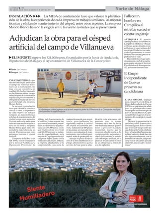 La Crónica    50
 Del sábado 26 de marzo al viernes 1 de abril de 2011                                                                                 Norte de Málaga
INSTALACIÓN               LA MESA de contratación tuvo que valorar la planifica- Fallece un
ción de la obra, la experiencia de cada empresa en trabajos similares, las mejoras hombre en
técnicas y el plan de mantenimiento del césped, entre otros aspectos. La empresa Campillos al
Mondo Ibérica ha sido la elegida entre las veinte restantes que se presentaron.
                                                                                                                                                 estrellar su coche
                                                                                                                                                 contra un garaje
Adjudican la obra para el césped                                                                                                                 ANTEQUERA. El pasado
                                                                                                                                                 domingo falleció un hombre en
                                                                                                                                                 Campillos al estrellar su vehículo

artificial del campo de Villanueva                                                                                                               contra un garaje ubicado en un
                                                                                                                                                 edificio en el casco urbano del
                                                                                                                                                 municipio. El fallecido fue trasla-
                                                                                                                                                 dado urgentemente al centro
                                                                                                                                                 sanitario más cercano, pero no se
                                                                                                                                                 pudo salvar su vida.
  EL IMPORTE supera los 324.000 euros, financiados por la Junta de Andalucía,                                                                       El accidente tuvo lugar apro-
Diputación de Málaga y el Ayuntamiento de Villanueva de la Concepción                                                                            ximadamente a las 7 de la madru-
                                                                                                                                                 gada, según informó el Servicio
                                                                                                                                                 Coordinador de Emergencias
                                                                                                                                                 112, por causas desconocidas.
  Texto: La Crónica
  Imagen: La Crónica
                                                                                                                                                 El Grupo
                                                                                                                                                 Independiente
VVA. CONCEPCIÓN. La ins-
talación del césped artificial en
el campo de fútbol de Villa-
                                                                                                                                                 de Cuevas
nueva de la Concepción está
muy cerca de convertirse en
                                                                                                                                                 presenta su
realidad. De hecho, tras anali-
zar las distintas ofertas presen-
                                                                                                                                                 candidatura
tadas la mesa de contratación
adjudicó la pasada semana la
obra para la instalación del cés-                                                                                                                 C. SAN MARCOS. "Trabajar
ped artificial a la empresa                                                                                                                       para avanzar". Con este lema, el
Mondo Ibérica.                                                                                                                                    Grupo Independiente de Cuevas
    La mesa de contratación                                                                                                                       (GIC) da su pistoletazo de salida
tuvo que valorar la planifica-                                                                                                                    para las próximas elecciones
                                      En la imagen, niños jugando en el actual campo de fútbol de Villanueva de la Concepción en el que
ción de la obra, la experiencia       será colocado el césped artificial.                                                                         municipales en el municipio de
de cada empresa en trabajos                                                                                                                       Cuevas de San Marcos. La pre-
similares, las mejoras técnicas                                                                                                                   sentación tuvo lugar en el Ayun-
y el plan de mantenimiento del                                                                                                                    tamiento del municipio el pasado
césped, entre otros aspectos.       Málaga y el Ayuntamiento de          mejoras técnicas de gran impor-     dicación es de seis meses, está      viernes.
Una vez realizadas todas estas      la localidad. A este importe hay     tancia, principalmente las          previsto que la misma                     Durante la presentación la
valoraciones resultó adjudica-      que sumar las mejoras presen-        siguientes: mejorar la calidad      comience en el mes de abril y        candidata, Adela Romero, dio a
taria de la obra la empresa         tadas por la empresa adjudica-       del césped inicialmente pre-        esté finalizada antes de que ter-    conocer algunos de los valores
Mondo Ibérica quien había pre-      taria, unos 55.000 euros, con lo     visto, instalación de 600 plazas    mine el presente mandato             que posee este Grupo entre los
sentado la mejor oferta de las      que finalmente se invertirán         en las gradas, un marcador elec-    municipal, puesto que la             que destacan la "unión colabora-
más de 20 empresas que com-         casi 380.000 euros en la instala-    trónico, una máquina de man-        empresa adjudicataria se ha          tiva y la buena labor humana que
petían por instalar el césped       ción del césped artificial y en la   tenimiento, una vallado peri-       comprometido a ejecutar el           se lleva haciendo desde hace un
artificial.                         mejora del equipamiento del          metral, redes de protección, etc.   objeto del contrato, la instala-     año aproximadamente, con la
    El importe de la obra es de     campo de fútbol. Junto con la            Aunque el plazo de ejecu-       ción del césped artificial, en el    intención de estudiar, diagnosti-
324.459,62 euros financiados        instalación del césped artificial,   ción de la obra establecido en el   plazo de 45 días desde el inicio     car y buscar soluciones para las
por la Junta de Andalucía, la       la empresa adjudicataria se ha       pliego administrativo que ha        de las obras tras la firma del       diferentes áreas sociales y econó-
Diputación Provincial de            comprometido a una serie de          servido de base para la adju-       acta de replanteo.                   micas”.
 