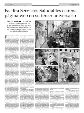 La Crónica    62
 Del sábado 26 de marzo al viernes 1 de abril de 2011                                                                                                             Empresa


Facilita Servicios Saludables estrena
página web en su tercer aniversario
      SERVICIOS             A PARTIR
        de ahora está disponible en
      www.serviciosfacilita.com toda
      la información sobre la historia
      de esta empresa y los servicios
          que ofrece al ciudadano

      acilita Servicios Saludables    trabajadores a los que el mercado

F     cumple ahora tres años
      como empresa de inserción
en Antequera y lo festeja con la
                                      laboral rechaza.
                                          En definitiva, son iniciativas
                                      que apuestan por la estructura de
inauguración de su nueva página       empresa para alcanzar la genera-
web: www.serviciosfacilita.com.       ción de empleo, y un empleo esta-
     Facilita trabaja por la inser-   ble, para las personas más des-
ción sociolaboral y por el empleo     favorecidas, generando una serie
como única herramienta contra         de actitudes y aptitudes profesio-
la exclusión. Este tipo de estruc-    nales para que la persona alcance
tura empresarial, como agentes        un grado de empleabilidad y
sociales y económicos, constituye     posibilite su contratación por
una de las principales líneas para    parte de una empresa ordinaria
lograr la inserción social y una      o la puesta en marcha de su pro-
forma de participación en la acti-    pia empresa. Al mismo tiempo,
vidad de la sociedad de los más       contribuyen al desarrollo del terri-
desfavorecidos. Las empresas de       torio degradado en sus distintos
inserción son el instrumento nece-    ámbitos, promoviendo el creci-
sario para pasar de la lógica de      miento económico, mejorando el
“gasto social” a la de “inversión     clima social, potenciando los dere-
social”, pero requieren un            chos de las personas y, en defini-
impulso definitivo.                   tiva, fortaleciendo la sociedad
     La Ley 44/2007 establece que     civil.
“tendrá la consideración de               Las empresas de inserción for-
empresa de inserción aquella          talecen y refuerzan las políticas
sociedad mercantil o sociedad         sociales de las que trabajadores
cooperativa legalmente consti-        en inserción son beneficiarios,
tuida que, debidamente calificada     potenciando la cohesión social en
por los organismos autonómicos        los territorios desfavorecidos de
competentes en la materia, realice    nuestra comunidad. Sin embargo,
cualquier actividad económica de      la inserción sociolaboral de estas
producción de bienes y servicios,     personas no se logra solo dándo-
cuyo objeto social tenga como fin     les un empleo.
la integración y formación socio-         Cualquier actuación en bene-
laboral de personas en situación      ficio de estas empresas ha de ser
de exclusión social como tránsito     necesariamente multifuncional,
al empleo ordinario”.                 actuando integral y simultánea-
     Se trata de empresas que ope-    mente en el apoyo al entorno de
ran en el mercado de servicios y      los trabajadores en inserción. Su
bienes como cualquier otra            sostenibilidad constituye uno
empresa y además añaden a sus         de los principales objetivos de
objetivos el de la inserción labo-    Facilita Servicios Saludables como      Arriba, la ludoteca en la calle Lucena. Abajo izquierda, el taller Pequemercado de Navidad y el de
ral de dichas personas en situa-      instrumento de integración y            Arte Floral; derecha, dos de las responsables de Facilita Servicios Saludables.
ción de exclusión.                    mejora de la competitividad eco-
     Se hace a través del trabajo     nómica, como uno de los cauces
que desarrolla la propia empre-       más rentables para el logro del
sas, contratando a dichas perso-      pleno empleo.                          dables proponen nuevas fórmu-        riqueza junto con la cohesión         del hogar, acompañamientos, cui-
nas con los derechos y deberes            Los beneficios de estas empre-     las que permitan un mejor apro-      social.                               dados, etc.)
que marque el convenio del sec-       sas de economía social son obvios,     vechamiento de los recursos y                                                   - Ludoteca Móvil (espacio
tor donde la empresa opere, ade-      pues además de su facturación          que supondrían una transforma-       Servicios prestados por Facilita      para jugar, actividades y juegos
más de proporcionando medidas         y de generar empleo a cientos de       ción de las políticas pasivas de     Facilita está formado por traba-      distribuidos por zonas según la
de acompañamiento y formación         personas que sufren exclusión y        empleo en políticas verdadera-       jadores, profesionales y principal-   temática). Esta ‘libertad’ de los
a dichas personas para mejorar        marginación por unas causas            mente activas a la vez que aumen-    mente mujeres. Las líneas de          niños en la ludoteca persigue
sus niveles de empleabilidad.         muy diversas, suponen un aho-          taría la rentabilidad de la inver-   negocios de Facilita son:             favorecer el juego en grupo, la
     Estas personas, por ley, pue-    rro para las arcas públicas a tra-     sión pública para desarrollar nue-       - Servicios de limpieza y de      socialización, la interacción, la
den permanecer un máximo de           vés de la integración sociolaboral     vas formas de igualdad de opor-      mantenimiento de jardines y pis-      comunicación, la experimenta-
dos años y tras ese periodo se        de dichas personas de unos 15.000      tunidades y de iniciativas de eco-   cinas (comunidades, oficinas, clí-    ción, la cooperación, el respeto
busca su empleo en empresas           euros netos al año aproximada-         nomía social.                        nicas, centros culturales, locales,   mutuo y las relaciones positivas
ordinarias.                           mente, por cada trabajador en              El apoyo firme de la Adminis-    fin de obra, etc.)                    con los otros.
     Este tipo de empresas hacen      inserción contratado, obtenido         tración es fundamental y necesa-         - Servicio de ayuda a domi-            - Talleres y formación para
de la inserción sociolaboral de las   por el saldo entre lo que se aporta    rio para su reconocimiento como      cilio (atención y cuidados perso-     mujeres, mayores y niños (auto-
personas excluidas su objeto          en cotizaciones, impuestos y con-      un instrumento estable dentro de     nalizados a mayores y depen-          nomía y calidad de vida, arte flo-
social, independientemente de los     sumo y lo que se ahorra el Estado      la política de empleo y como         dientes)                              ral, teatro, pintura, manualidades,
bienes o servicios que produzcan,     en ayudas para mantenerlos.            importante contribución al pro-          - Servicio de Canguro (servi-     mujer y autoestima, constelacio-
compitiendo en el mercado con             Desde Facilita Servicios Salu-     pósito de lograr la generación de    cios dirigidos a los más pequeños     nes familiares, etc.)
 