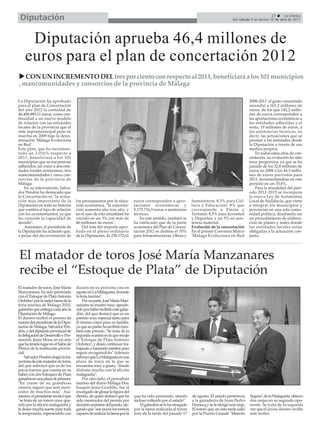Diputación                                                                                                                                                       27     La Crónica
                                                                                                                                         Del sábado 9 al viernes 15 de abril de 2011




     Diputación aprueba 46,4 millones de
    euros para el plan de concertación 2012
   CON UN INCREMENTO DEL tres por ciento con respecto al 2011, beneficiará a los 101 municipios
, mancomunidades y consorcios de la provincia de Málaga

La Diputación ha aprobado                                                                                                                           2008-2011' el gasto concertado
para el plan de Concertación                                                                                                                        ascendió a 161,2 millones de
del año 2012 la cantidad de                                                                                                                         euros, de los que 142,2 millo-
46.408.889,11 euros, como con-                                                                                                                      nes de euros corresponden a
tinuidad a un nuevo modelo                                                                                                                          las aportaciones económicas a
de relación con las entidades                                                                                                                       las entidades adheridas y el
locales de la provincia que el                                                                                                                      resto, 19 millones de euros, a
ente supramunicipal puso en                                                                                                                         las asistencias técnicas, es
marcha en 2008 bajo la deno-                                                                                                                        decir, las actuaciones que se
minación 'Málaga Evoluciona                                                                                                                         prestan a las entidades desde
en Red'.                                                                                                                                            la Diputación a través de sus
Este plan, que ha incremen-                                                                                                                         medios propios.
tado un 3,016% respecto a                                                                                                                               En todos estos años de con-
2011, beneficiará a los 101                                                                                                                         certación, su evolución ha sido
municipios que se encuentran                                                                                                                        muy progresiva, ya que se ha
adheridos, así como a dos enti-                                                                                                                     pasado de los 32,8 millones de
dades locales autónomas, tres                                                                                                                       euros en 2008 a los 44,5 millo-
mancomunidades y cinco con-                                                                                                                         nes de euros previstos para
sorcios de la provincia de                                                                                                                          2011, incrementándose en este
Málaga.                                                                                                                                             período en un 35,6%.
    En su intervención, Salva-                                                                                                                          Para la anualidad del perí-
dor Pendón ha destacado que                                                                                                                         odo 2012-2015 se incorpora
la Concertación es "la actua-                                                                                                                       la nueva Ley de Autonomía
ción más importante de la            los presupuestos por la situa-        euros corresponden a apor-          Suministros; 8,5% para Cul-          Local de Andalucía, que viene
Diputación en toda su historia       ción económica, "la concerta-         taciones económicas y               tura y Educación; 8% que             a integrar los municipios y
que cambia el tipo de relación       ción aumenta año tras año, y          5.172.716,5 euros a asistencias     corresponde a Fiesta y               provincias en una sola comu-
con los ayuntamientos, ya que        en el caso de esta anualidad ha       técnicas.                           Turismo; 8,5% para Juventud          nidad política, diseñando así
les concede la capacidad de          crecido en un 3% con más de              En este sentido, también se      y Deportes; y un 5% en asis-         un procedimiento de elabora-
decidir".                            46 millones de euros".                ha ratificado que de la parte       tencia material.                     ción de planes y redes donde
    Asimismo, el presidente de           Del tota del importe apro-        económica del Plan de Concer-       Evolución de la concertación         las entidades locales están
la Diputación ha aclarado que,       bado en el pleno ordinario            tación 2012 se destine el 70%       En el primer Convenio Marco          obligadas a la actuación con-
a pesar del decrecimiento de         de la Diputación, 41.236.172,61       para Infraestructuras, Obras y      'Málaga Evoluciona en Red            junta.




El matador de toros José María Manzanares
recibe el “Estoque de Plata” de Diputación
El matador de toros, José María      ilusión en su próxima cita en
Manzanares, ha sido premiado         agosto en La Malagueta, durante
con el 'Estoque de Plata Antonio     la feria taurina".
Ordóñez' por la mejor faena de la        Por su parte, José María Man-
feria taurina de Málaga 2010,        zanares se mostró muy agrade-
galardón que entrega cada año la     cido por haber recibido este galar-
Diputación de Málaga.                dón, del que destacó que es un
El diestro recibió el premio de      premio muy especial tanto para
manos del presidente de la Dipu-     él mismo como para su familia,
tación de Málaga, Salvador Pen-      ya que su padre ha recibido tam-
dón, y del diputado provincial de    bién este premio. "Se trata de la
la delegación de Desarrollo y Pro-   segunda ocasión en la que recojo
moción, Jesús Mora, en un acto       el 'Estoque de Plata Antonio
que ha tenido lugar en el Salón de   Ordoñez', y deseo continuar tra-
Plenos de la institución provin-     bajando y haciendo méritos para
cial.                                seguir recogiéndolo" Además
    Salvador Pendón elogió la tra-   subrayó que La Malagueta es una
yectoria de este matador de toros,   plaza de toros en la que se
del que subrayó que es de los        encuentra muy a gusto, "donde
pocos toreros que cuenta en su       disfruto mucho con la afición
haber con dos Estoques de Plata      malagueña".
ganados en una plaza de primera:         Por otro lado, el periodista
"En razón de su grandiosa            taurino del diario Málaga Hoy
carrera, seguro que será mere-       Joaquín Jesús Gordillo, fue el
cedor de muchos más". Asi-           encargado de glosar la figura del
mismo, el presidente recalcó que     diestro, de quien destacó que ha      que ha sido premiado, siendo        de agosto. El astado pertenecía      Segura" de la Malagueta, obtuvo
"se trata de un torero muy que-      sido merecedor del premio por         incluso volteado por el astado".    a la ganadería de Juan Pedro         dos orejas en su segundo opo-
rido por la afición malagueña y      decisión unánime del jurado, ale-         El galardón se le ha otorgado   Domecq y se le otorgó una oreja.     nente. Se trata de la segunda
le deseo mucha suerte para toda      gando que "son pocos los toreros      por la faena realizada al tercer    El torero que, en esta tarde salió   vez que el joven diestro recibe
la temporada, esperándolo con        capaces de realizar la faena por la   toro de la tarde del pasado 17      por la Puerta Grande "Manolo         este trofeo.
 