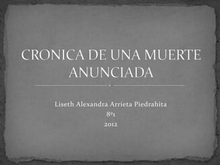 Liseth Alexandra Arrieta Piedrahita
                8º1
               2012
 