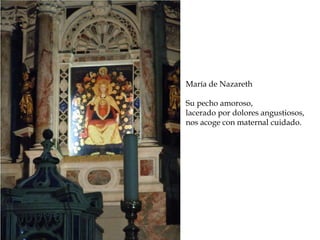 Reconstrucción de la Roma
imperial
María de Nazareth
Su pecho amoroso,
lacerado por dolores angustiosos,
nos acoge con maternal cuidado.
 