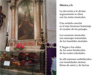 Reconstrucción de la Roma
imperial
Música y fe
La devoción a lo divino
seguramente se afina
con las notas musicales.
Una sentida canción
es el más hermoso homenaje
al creador de los paisajes.
Los susurros musicales
son mensajes inmortales
de los humildes mortales
Y llegan a los oídos
de los seres bendecidos
de las cortes celestiales.
Se allí retornan embellecidos
con tonalidades eternas
llenas de amor y de fuerza.
 