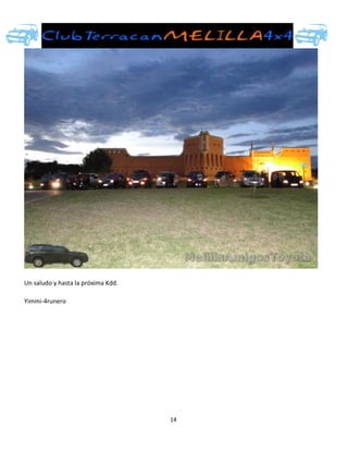 Un saludo y hasta la próxima Kdd.

Yimmi-4runero




                                    14
 