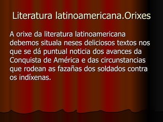 Literatura latinoamericana.Orixes ,[object Object]