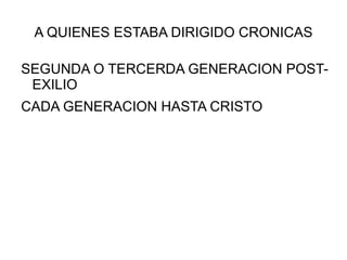SITUACION RELIGIOSA,POLITICA Y SOCIAL DE ISRAEL EN TIEMPOS DE CRONICAS LA MAYORIA DEL PUEBLO JUDIO VIVE EN LA DIASPORA,POR ELLO LA INTENCION ES EXALTAR AL JUDAISMO 