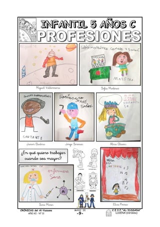 -9-
MAYO ´20CRÓNICAS del Al-Yussana
AÑO XI - Nº 13
C.E.I.P.“AL-YUSSANA”
LUCENA (Córdoba)
¿En qué quiero trabajar
cuando sea mayor?
VETERINARIACARTERA
 