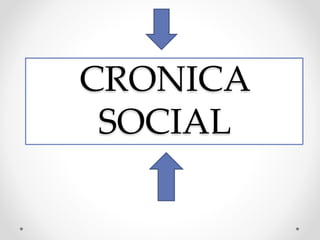 CRONICA
SOCIAL
 